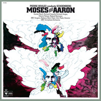 Pierre Boulez - Schoenberg: Moses und Aron
