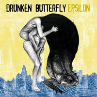 Drunken Butterfly - Epsilon