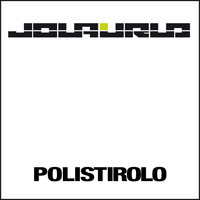 Jolaurlo - Polistirolo