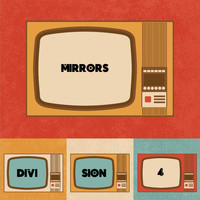 Division 4 - Mirrors