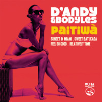 D'Andy and Bodyles - Paitiwà