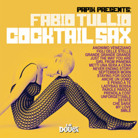 Papik and Fabio Tullio - Cocktail Sax (Papik Presents Fabio Tullio)