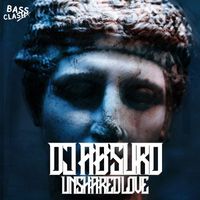 DJ Absurd - Unshared Love