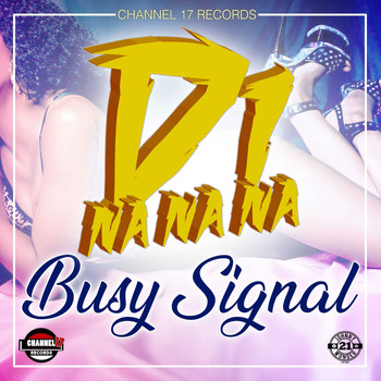 Busy Signal - Di Na Na Na (Explicit)