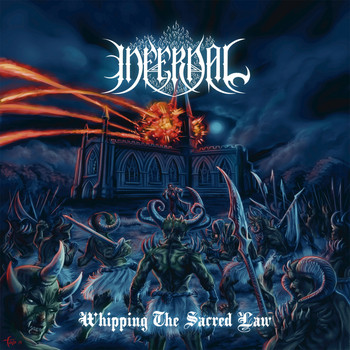 Infernal - Whipping the Sacred Law (Explicit)