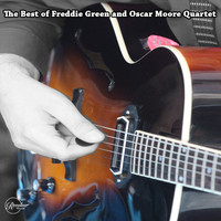 Freddie Green - The Best of Freddie Green and the Oscar Moore Quartet