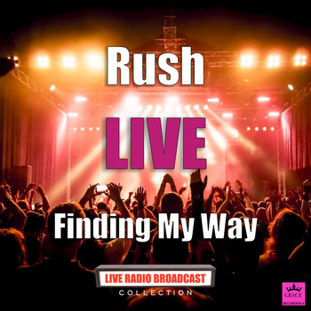 Rush - Finding My Way (Live)