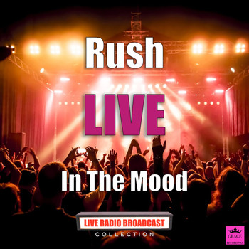 Rush - In The Mood (Live)