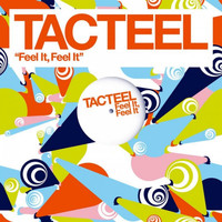 Tacteel - Feel It, Feel It