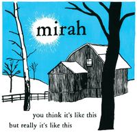 Mirah - You Think It's Like This But Really It's Like This (20 Year Anniversary Reissue)