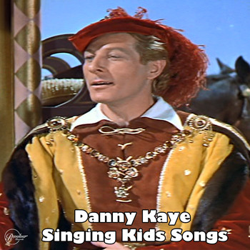 Danny Kaye - Danny Kaye Singing Kids Songs