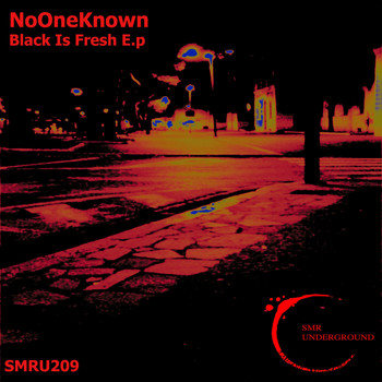 NoOneKnown - Black Is Fresh E.P