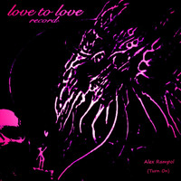 Alex Rampol - Turn On