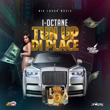 I-Octane - Tun Up Di Place (Explicit)