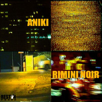 Aniki - Rimini noir