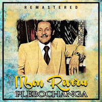 Mon Rivera - Plebochanga (Remastered)