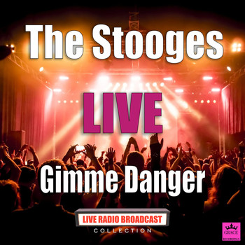 The Stooges - Gimme Danger (Live)