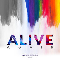 Ruth Expressions - Alive Again