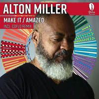 Alton Miller - Make It / Amazed (Incl. Coflo Remix)