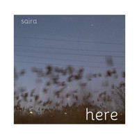 Saira - Here