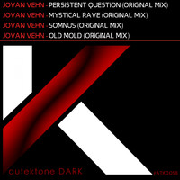 Jovan Vehn - Persistent Question