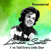 Linda Scott - I've Told Every Little Star (Remastered)