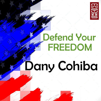 Dany Cohiba - Defend Your Freedom