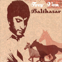 Troy Von Balthazar - Troy Von Balthazar