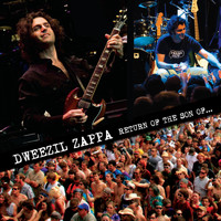 Dweezil Zappa - Return of the Son Of...