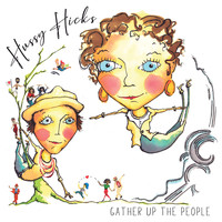 Hussy Hicks - Gather up the People