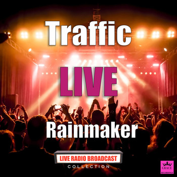 Traffic - Rainmaker (Live)