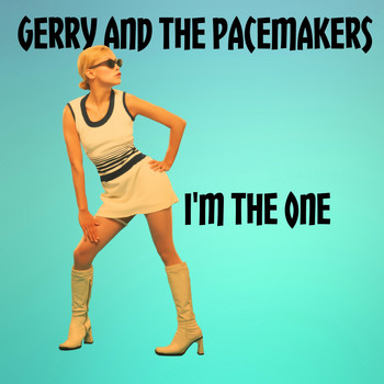 Gerry And The Pacemakers - I'm the One (UK Chart Top 10 - No. 2)