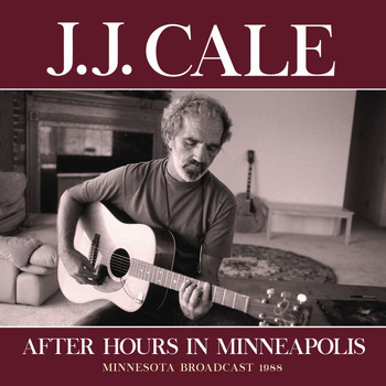J.J. Cale - After Hours In Minneapolis