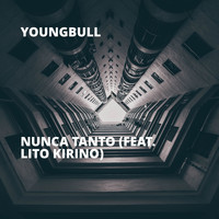 YoungBull - Nunca Tanto (feat. Lito Kirino)