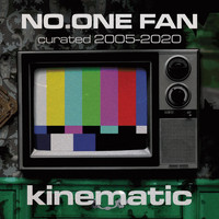 Kinematic - No. One Fan