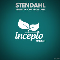 Stendahl - Serenity / Four Years Later