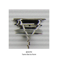 jjsauma - Turns Out to Form