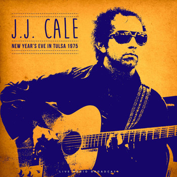 J.J. Cale - New Year's Eve In Tulsa 1975 (Live)