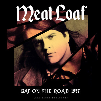 Meat Loaf - Bat On The Road 1977 (Live)