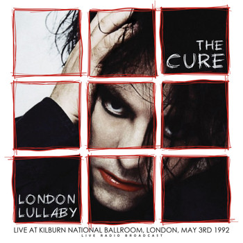 The Cure - London Lullaby (live)