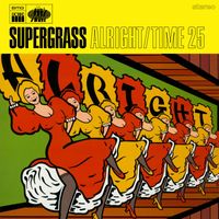 Supergrass - Alright / Time 25