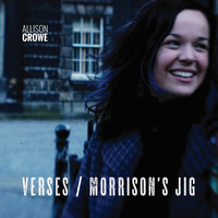 Allison Crowe - Verses / Morrison's Jig