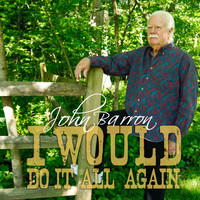 John Barron - I Would Do It All Again
