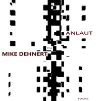 Mike Dehnert - ANLAUT