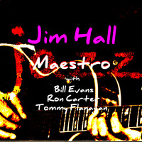 Jim Hall - Jazz Maestro