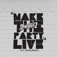 Jupiter 7 - Make the Party Live