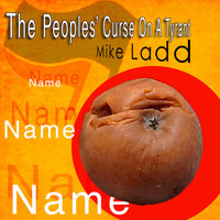 Mike Ladd - The Peoples' Curse on a Tyrant
