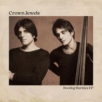 Crown Jewels - Bootleg Rarities - EP