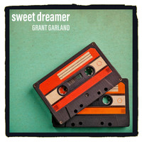 Grant Garland - Sweet Dreamer