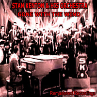 Stan Kenton & His Orchestra - Gone With the Wind